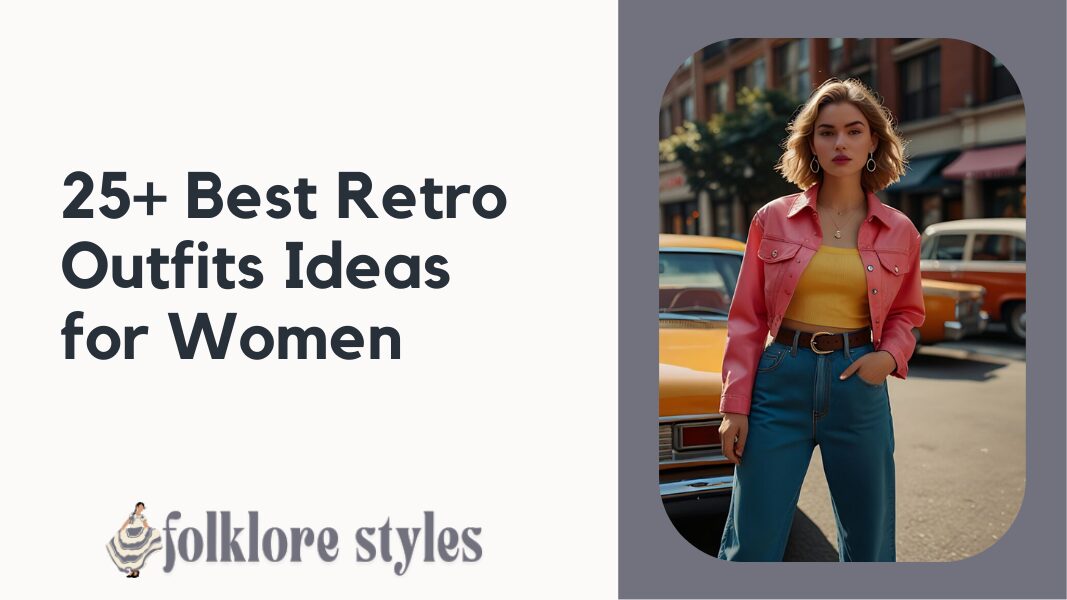 Best Retro Outfits Ideas for Women